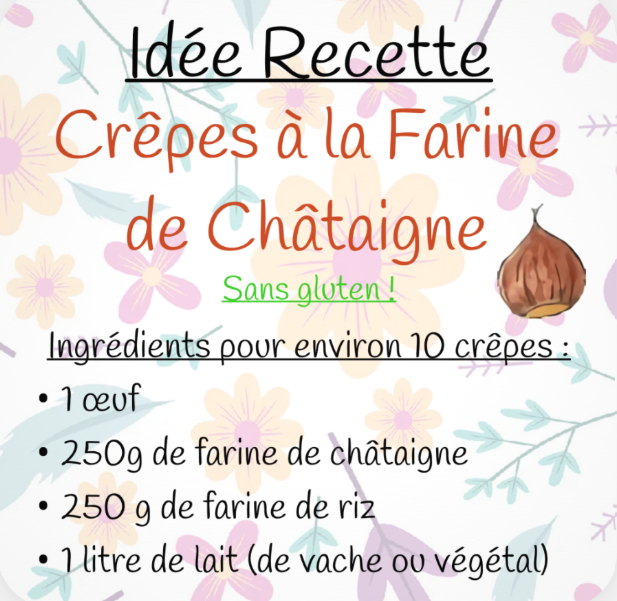 Idée recette - Crêpes à la Farine de Châtaigne (sans gluten)
